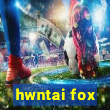 hwntai fox